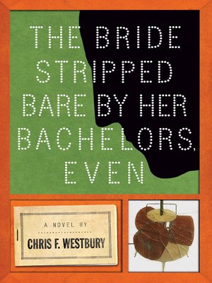 cover image of The Bride Stripped Bare by Her Bachelors, Even